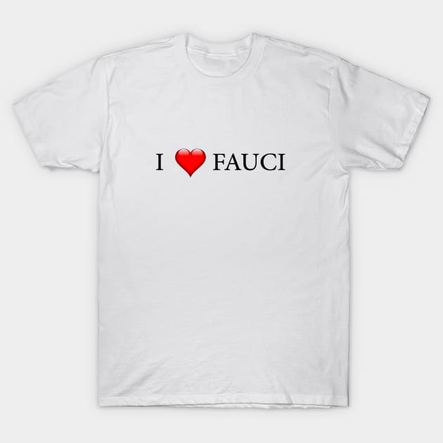 in fauci we trust T-Shirt by MariaB